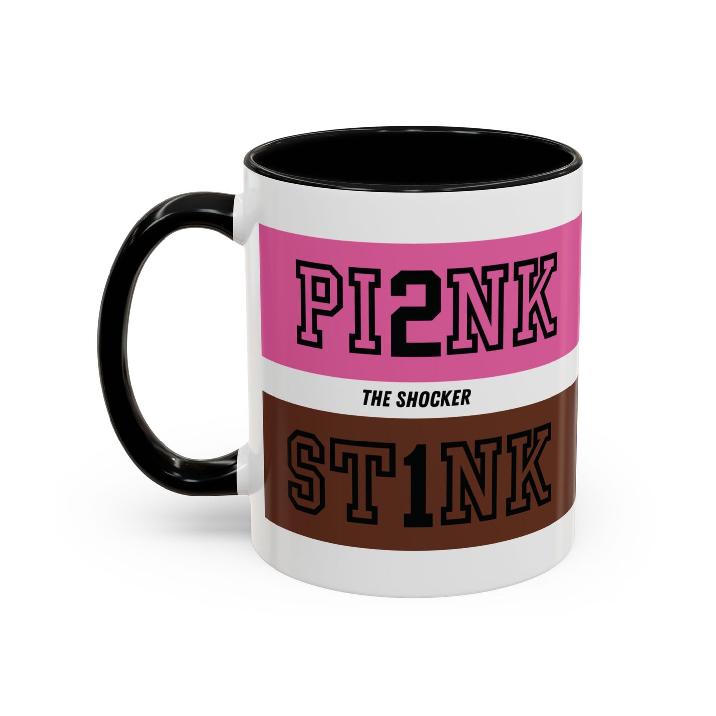 Funny Accent Coffee Mug - PI2NK ST1NK Design, 11 & 15oz