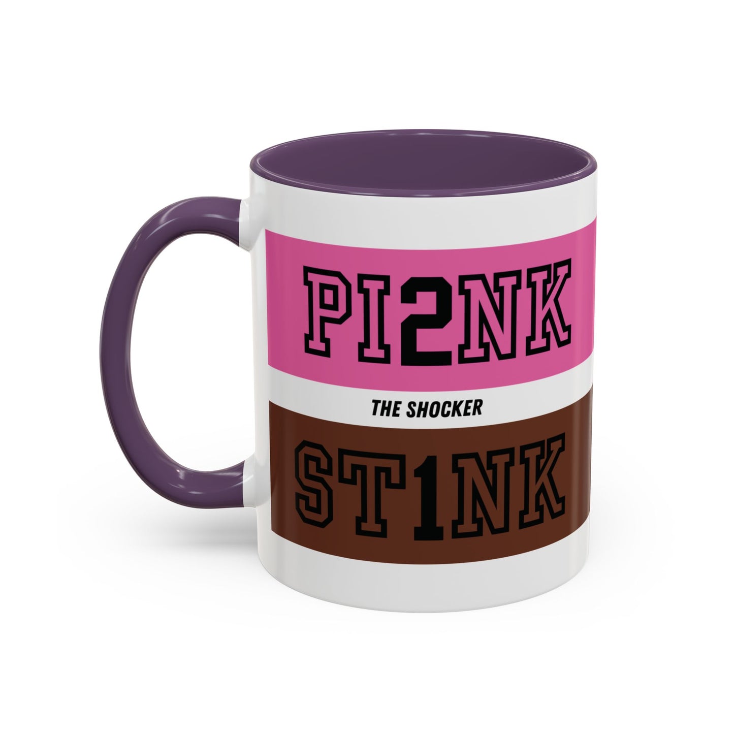 Funny Accent Coffee Mug - PI2NK ST1NK Design, 11 & 15oz