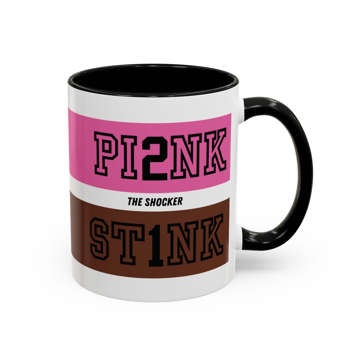 Funny Accent Coffee Mug - PI2NK ST1NK Design, 11 & 15oz