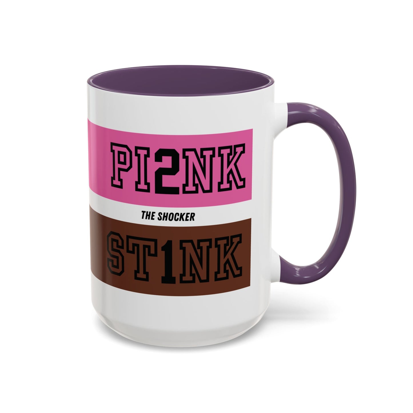 Funny Accent Coffee Mug - PI2NK ST1NK Design, 11 & 15oz
