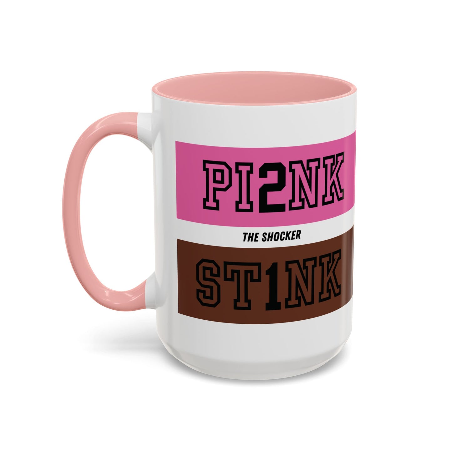 Funny Accent Coffee Mug - PI2NK ST1NK Design, 11 & 15oz