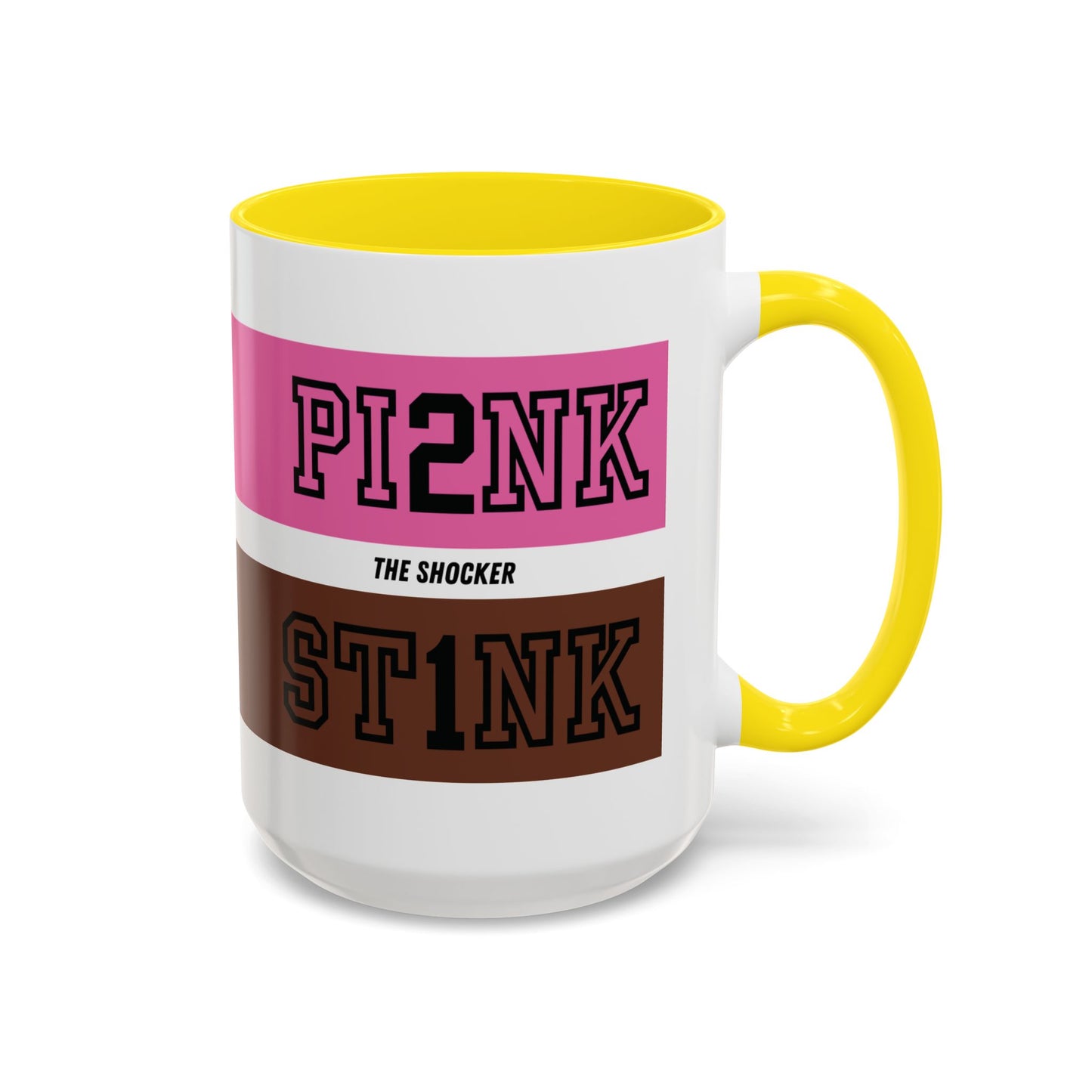 Funny Accent Coffee Mug - PI2NK ST1NK Design, 11 & 15oz
