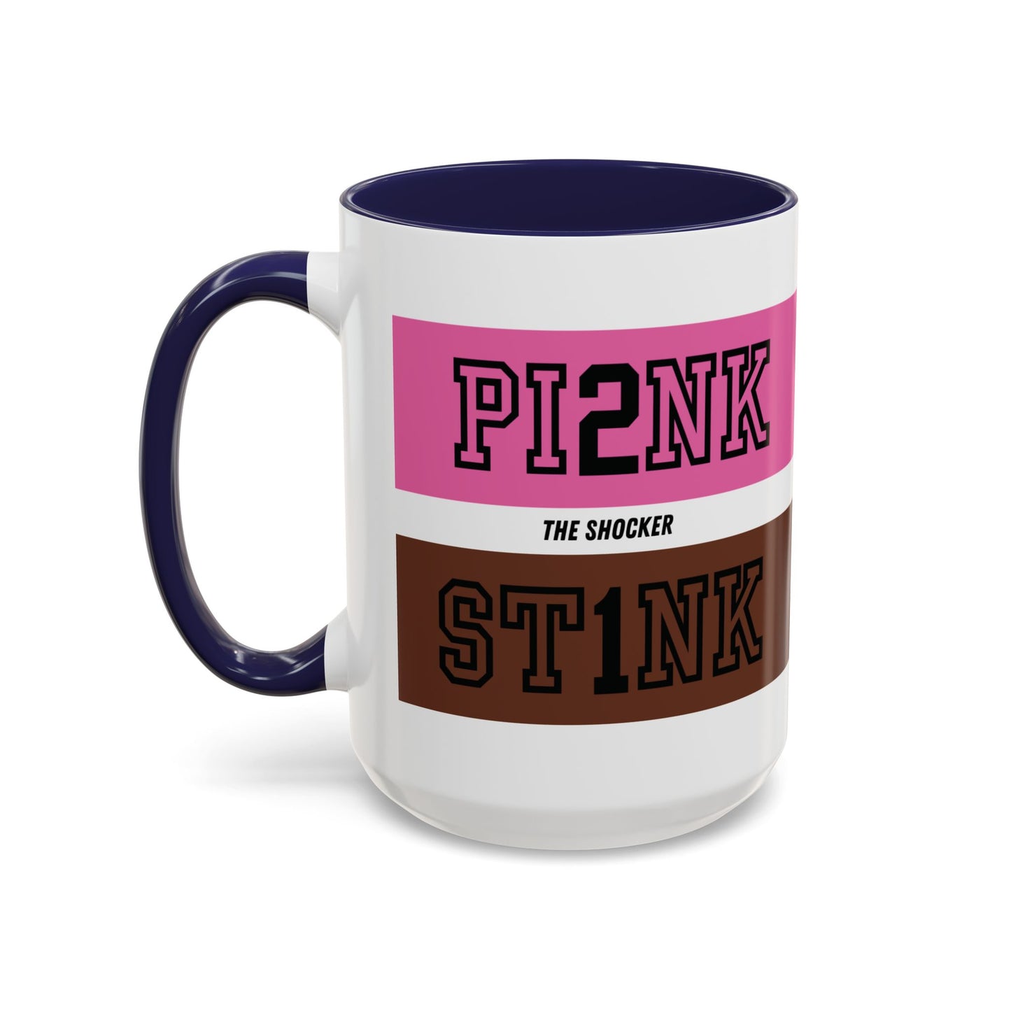 Funny Accent Coffee Mug - PI2NK ST1NK Design, 11 & 15oz