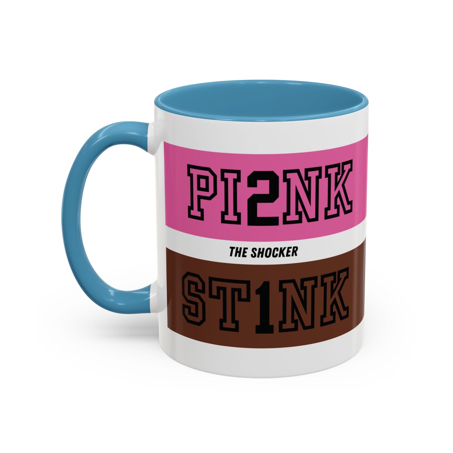 Funny Accent Coffee Mug - PI2NK ST1NK Design, 11 & 15oz