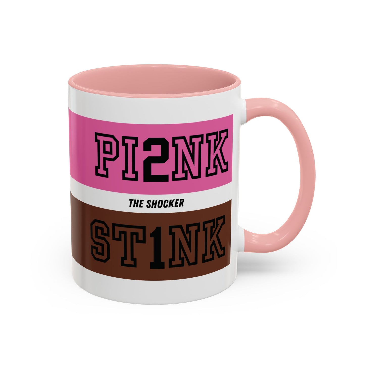 Funny Accent Coffee Mug - PI2NK ST1NK Design, 11 & 15oz