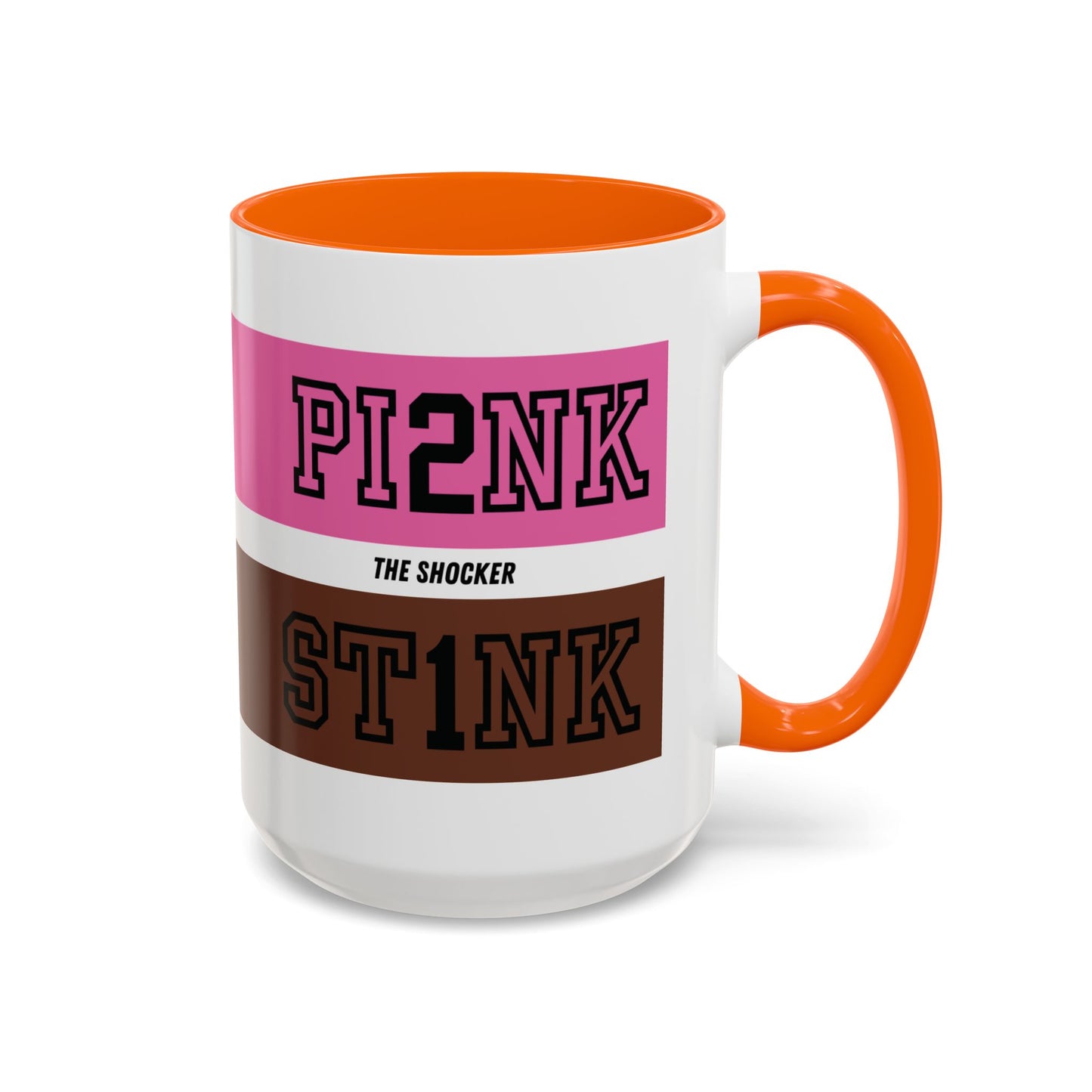 Funny Accent Coffee Mug - PI2NK ST1NK Design, 11 & 15oz