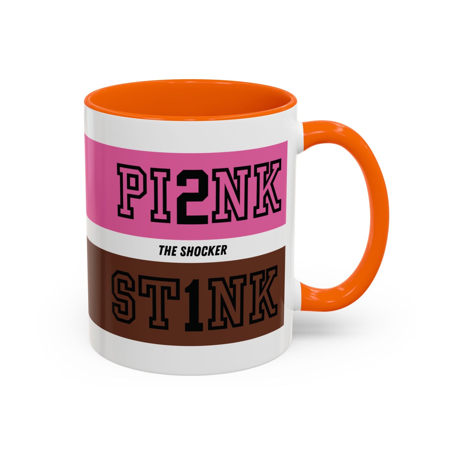 Funny Accent Coffee Mug - PI2NK ST1NK Design, 11 & 15oz