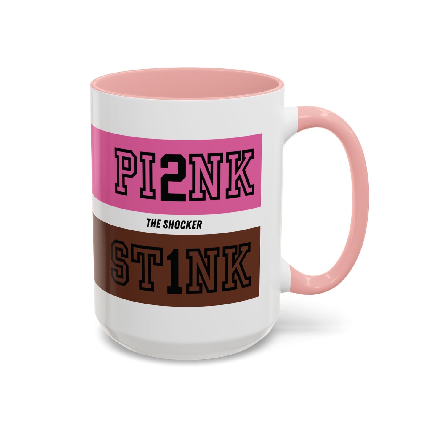 Funny Accent Coffee Mug - PI2NK ST1NK Design, 11 & 15oz