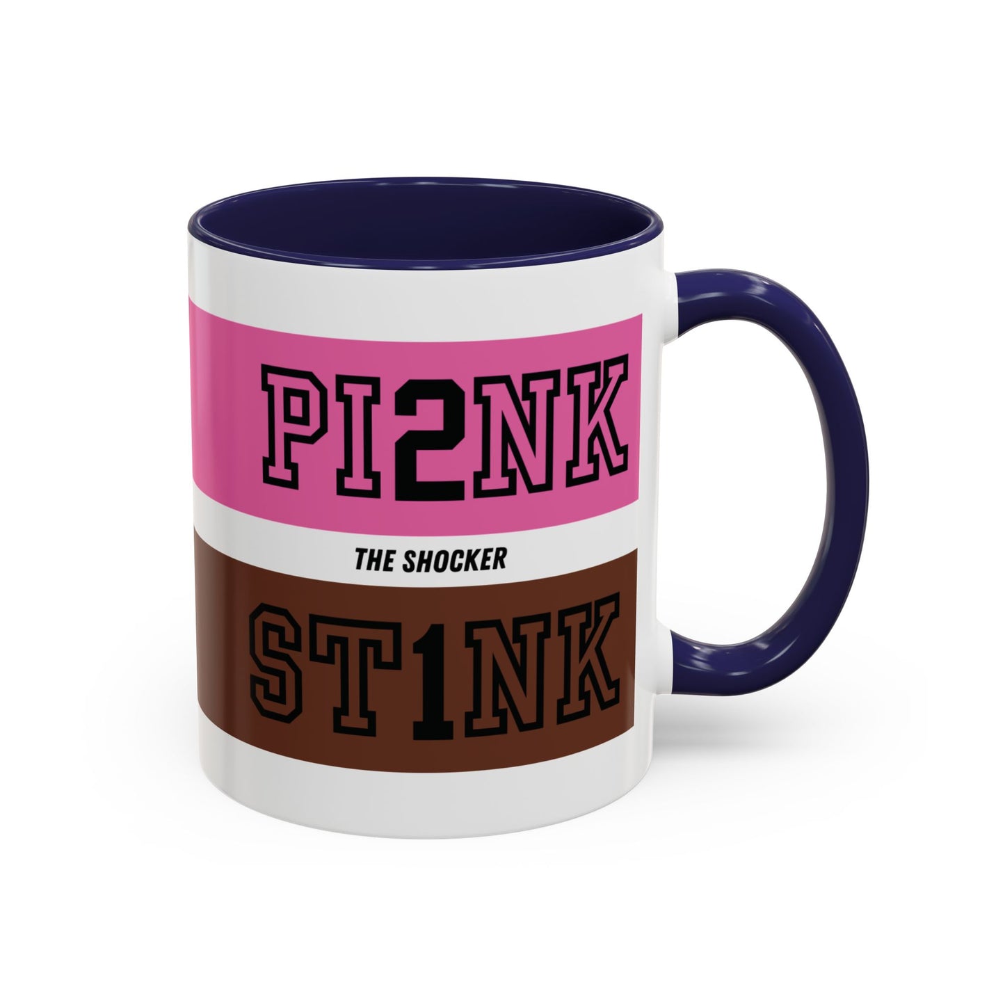 Funny Accent Coffee Mug - PI2NK ST1NK Design, 11 & 15oz