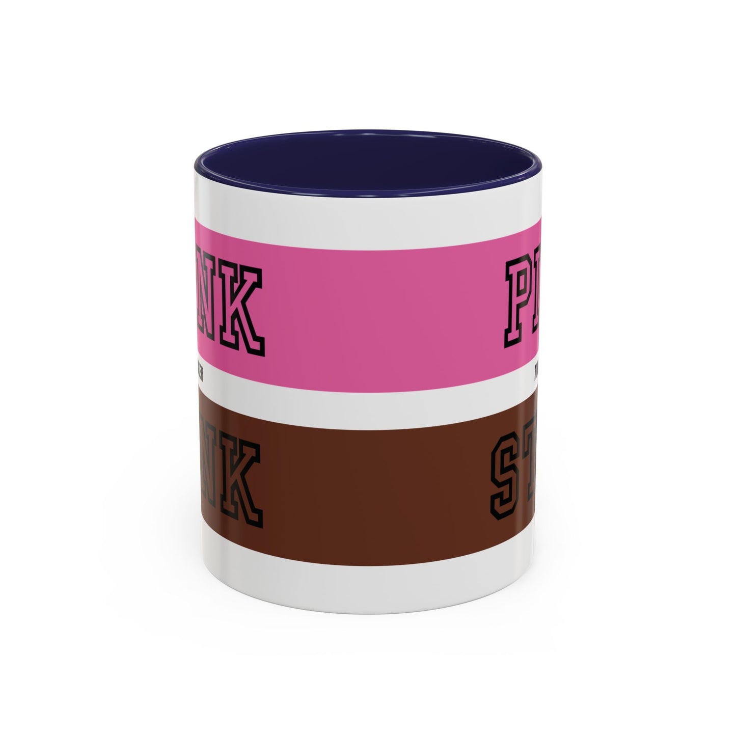 Funny Accent Coffee Mug - PI2NK ST1NK Design, 11 & 15oz