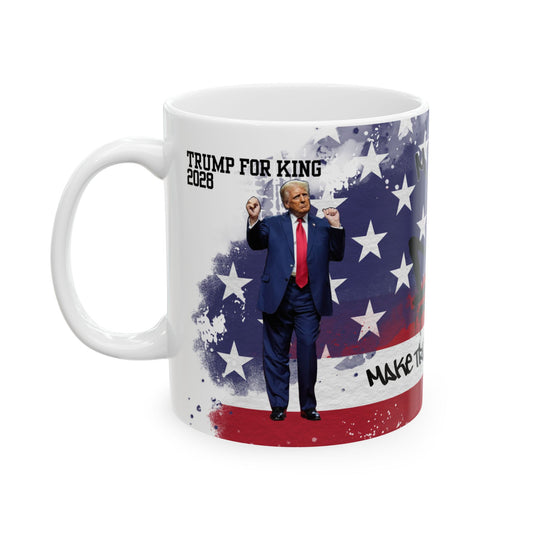Trump King Next Ceramic Mug - Patriotic Gift for Supporters, Election 2024, USA Coffee Cup, Funny Political Mug, Unique Kitchen Decor