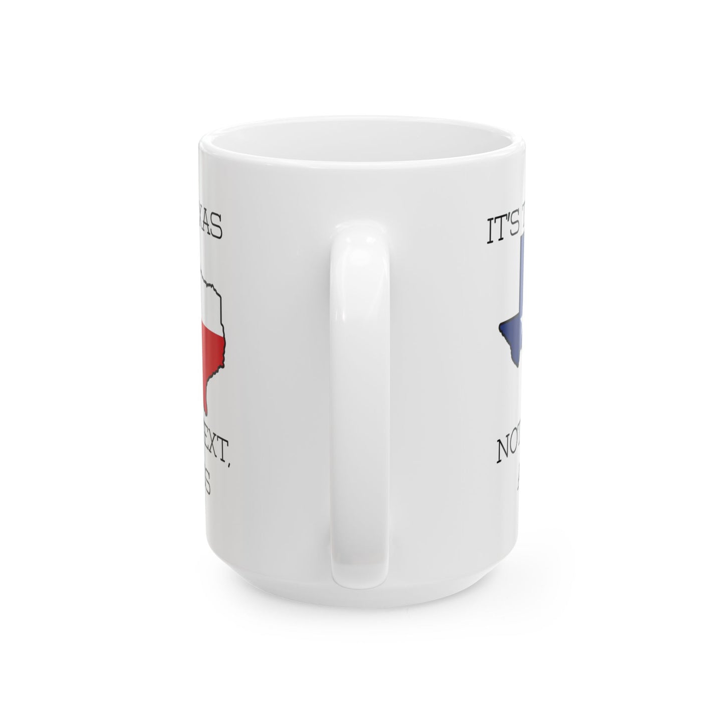 Texas Humor Ceramic Mug, Funny Coffee Cup, Gift for Texans, Humorous Tea Mug, Limited Edition