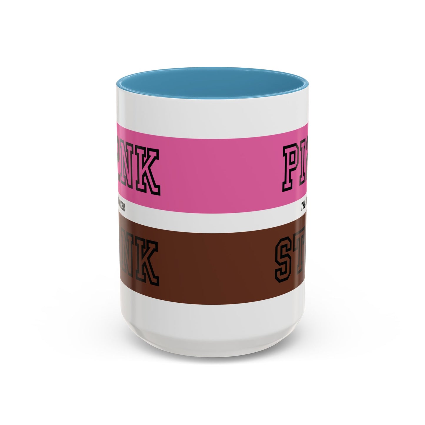 Funny Accent Coffee Mug - PI2NK ST1NK Design, 11 & 15oz