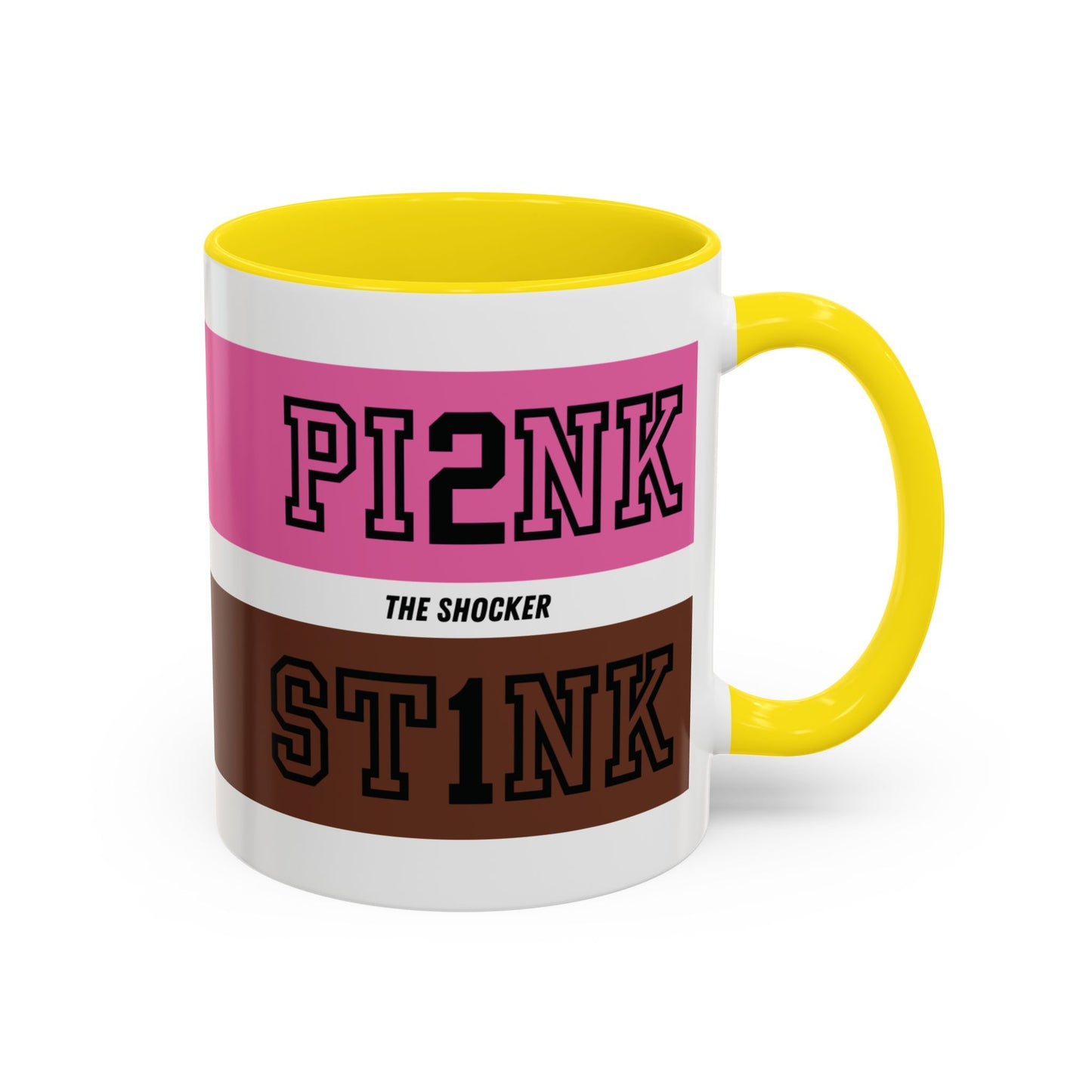 Funny Accent Coffee Mug - PI2NK ST1NK Design, 11 & 15oz