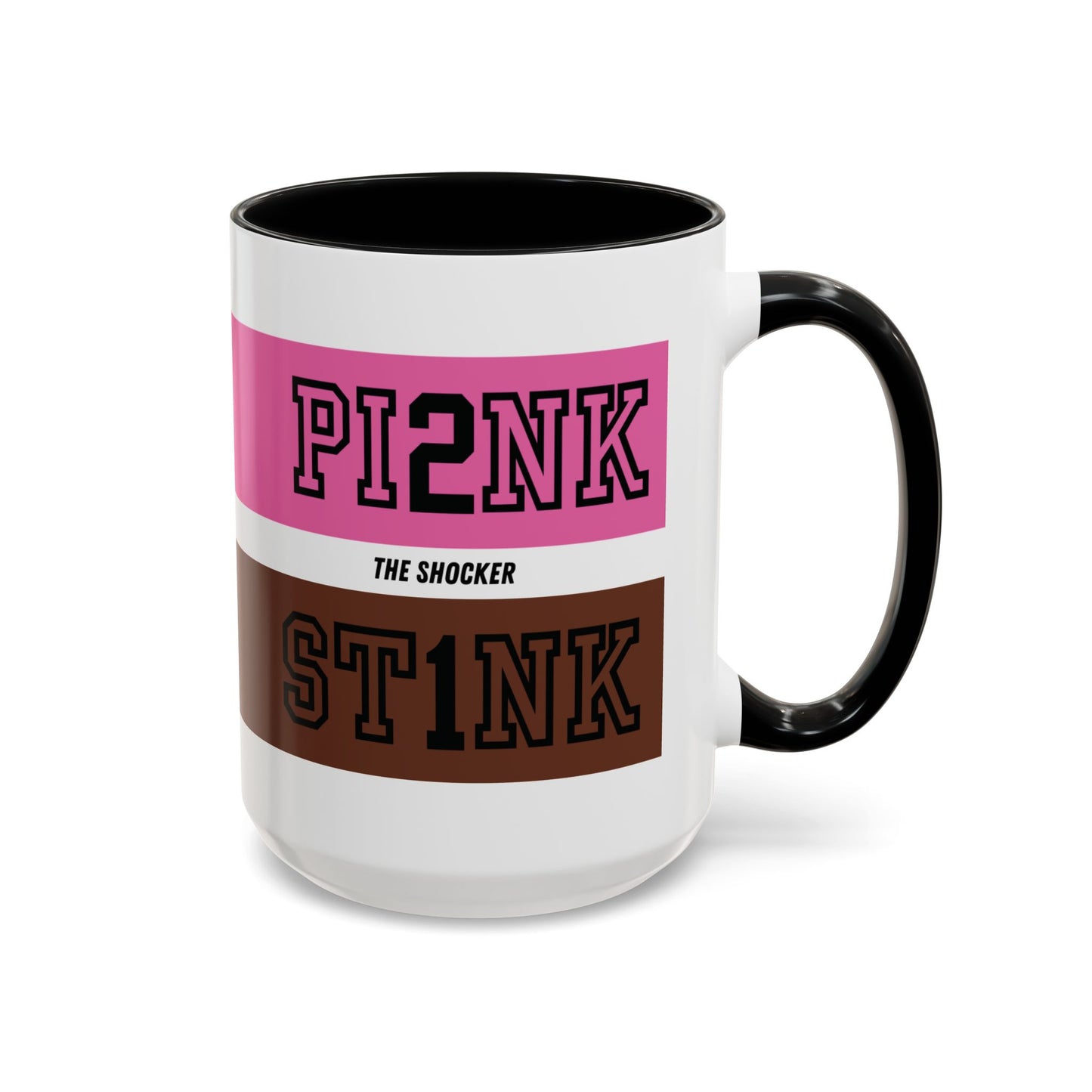 Funny Accent Coffee Mug - PI2NK ST1NK Design, 11 & 15oz