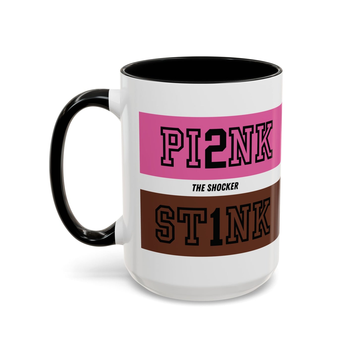 Funny Accent Coffee Mug - PI2NK ST1NK Design, 11 & 15oz