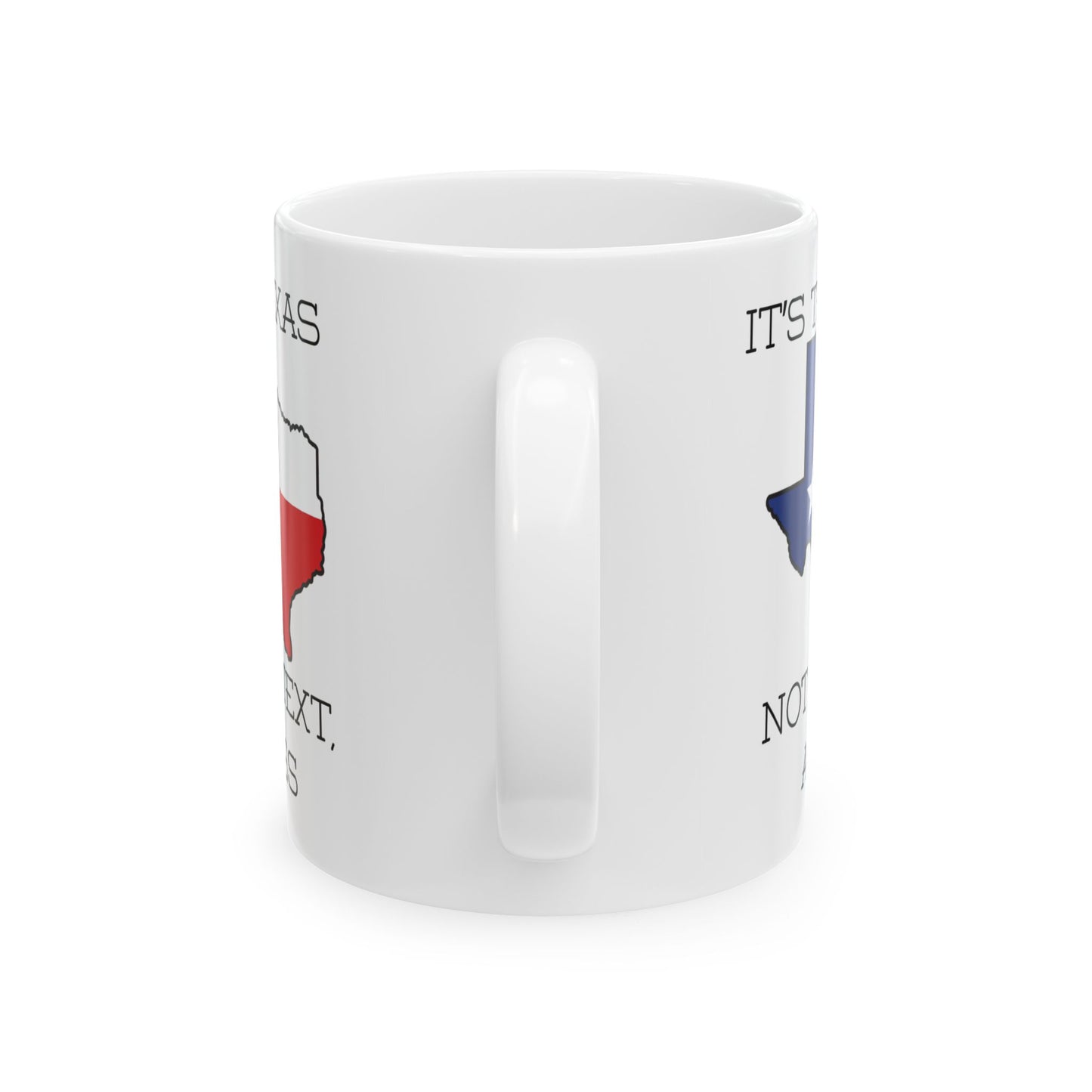 Texas Humor Ceramic Mug, Funny Coffee Cup, Gift for Texans, Humorous Tea Mug, Limited Edition