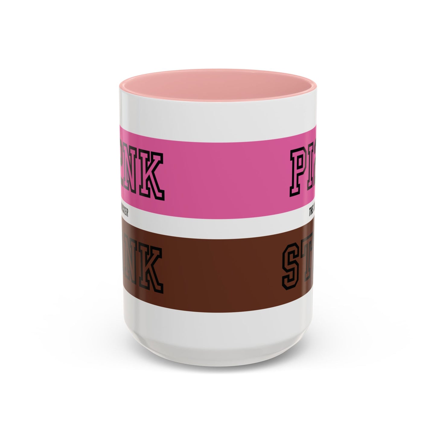 Funny Accent Coffee Mug - PI2NK ST1NK Design, 11 & 15oz