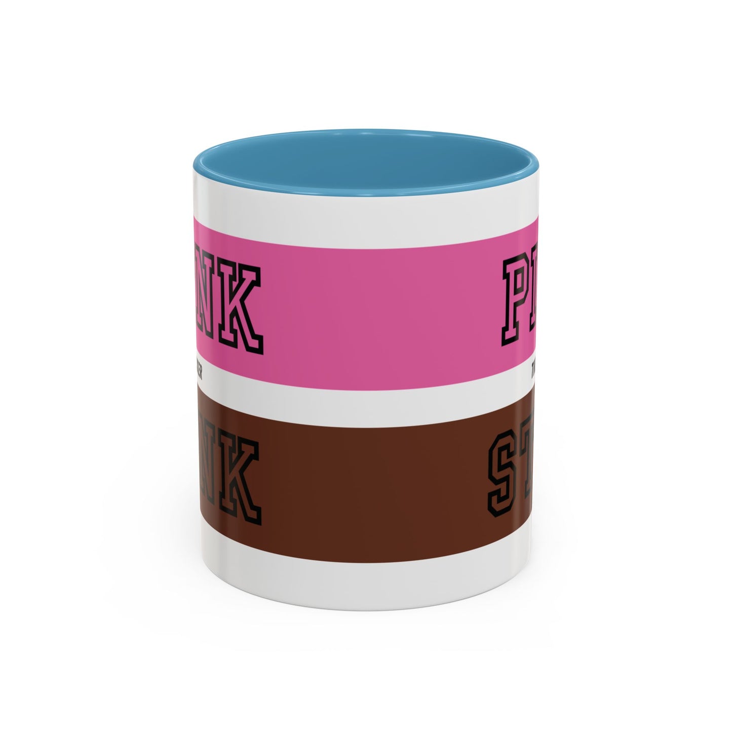 Funny Accent Coffee Mug - PI2NK ST1NK Design, 11 & 15oz