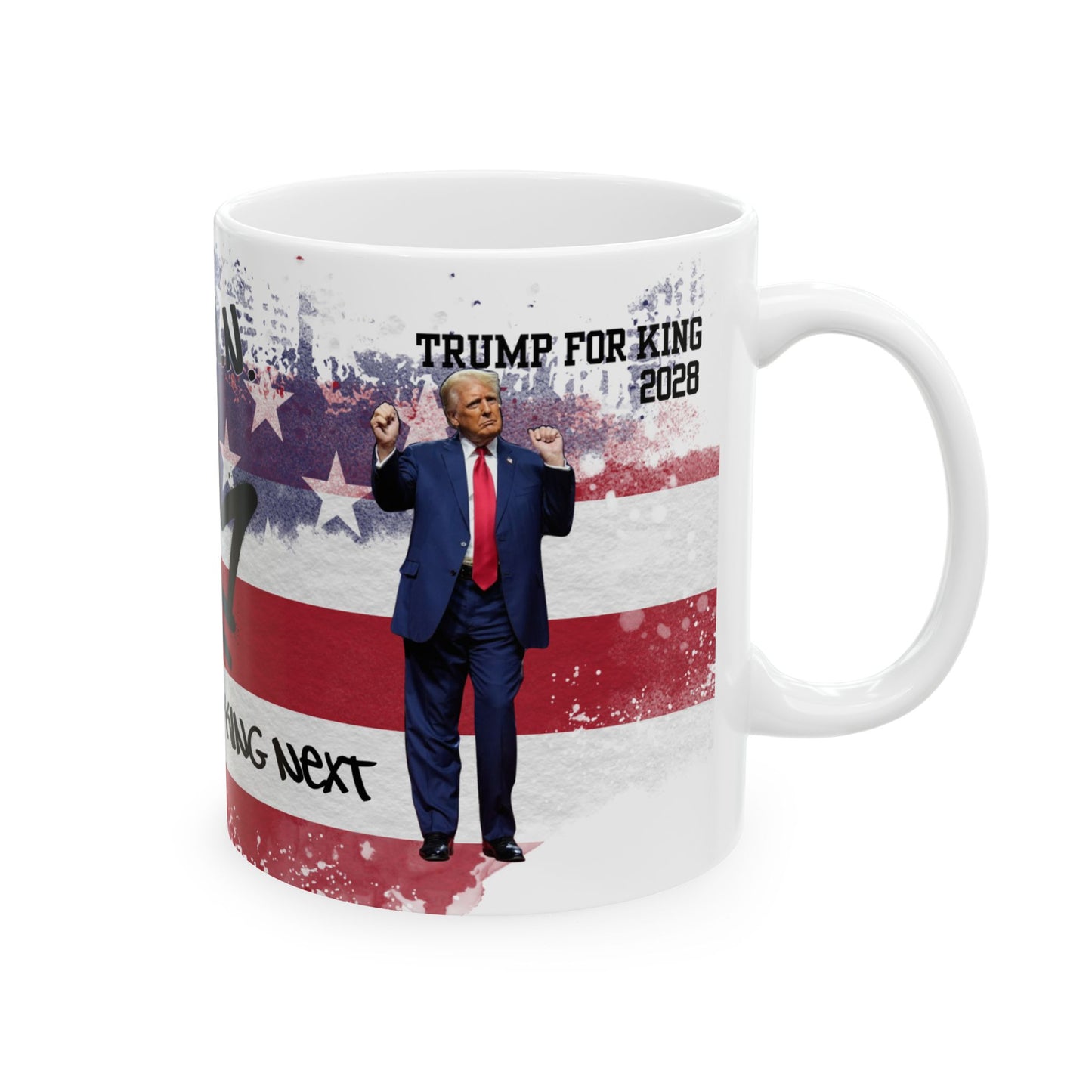 Trump King Next Ceramic Mug - Patriotic Gift for Supporters, Election 2024, USA Coffee Cup, Funny Political Mug, Unique Kitchen Decor
