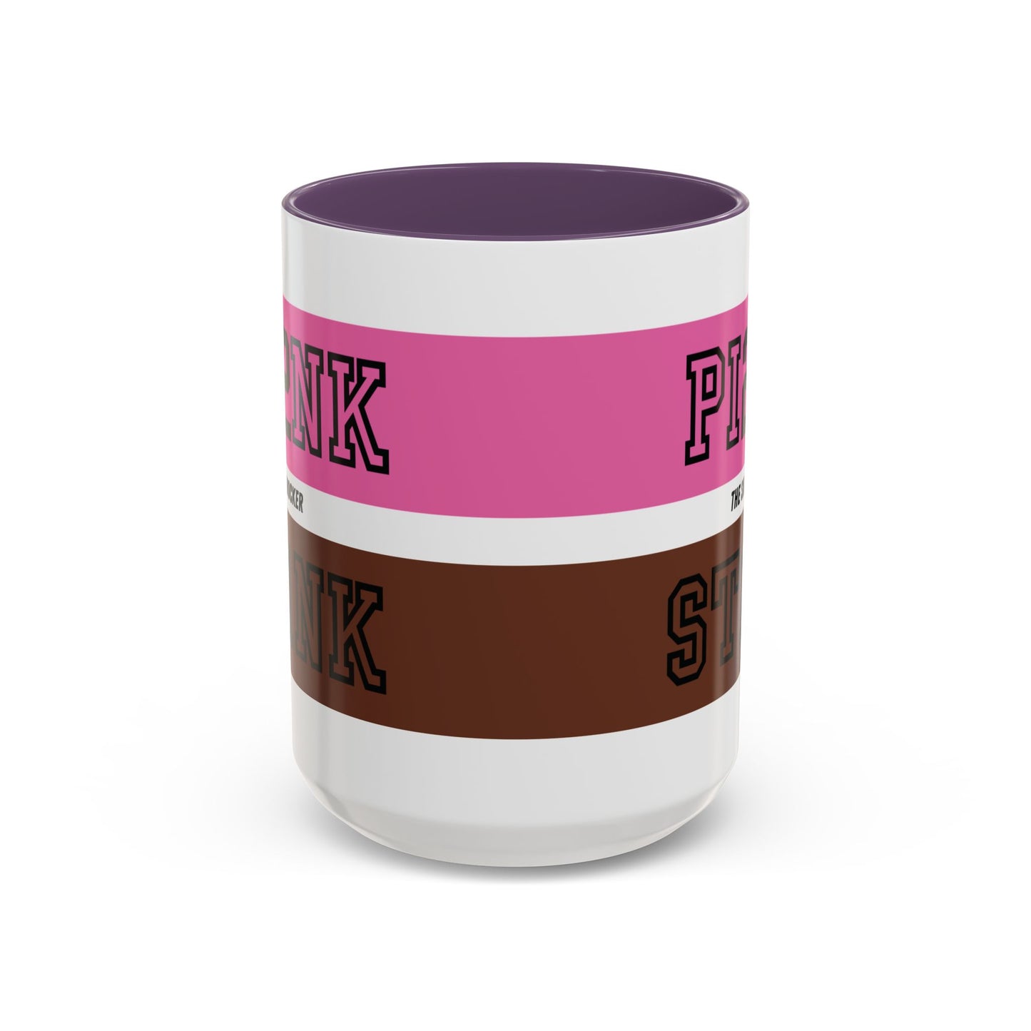 Funny Accent Coffee Mug - PI2NK ST1NK Design, 11 & 15oz