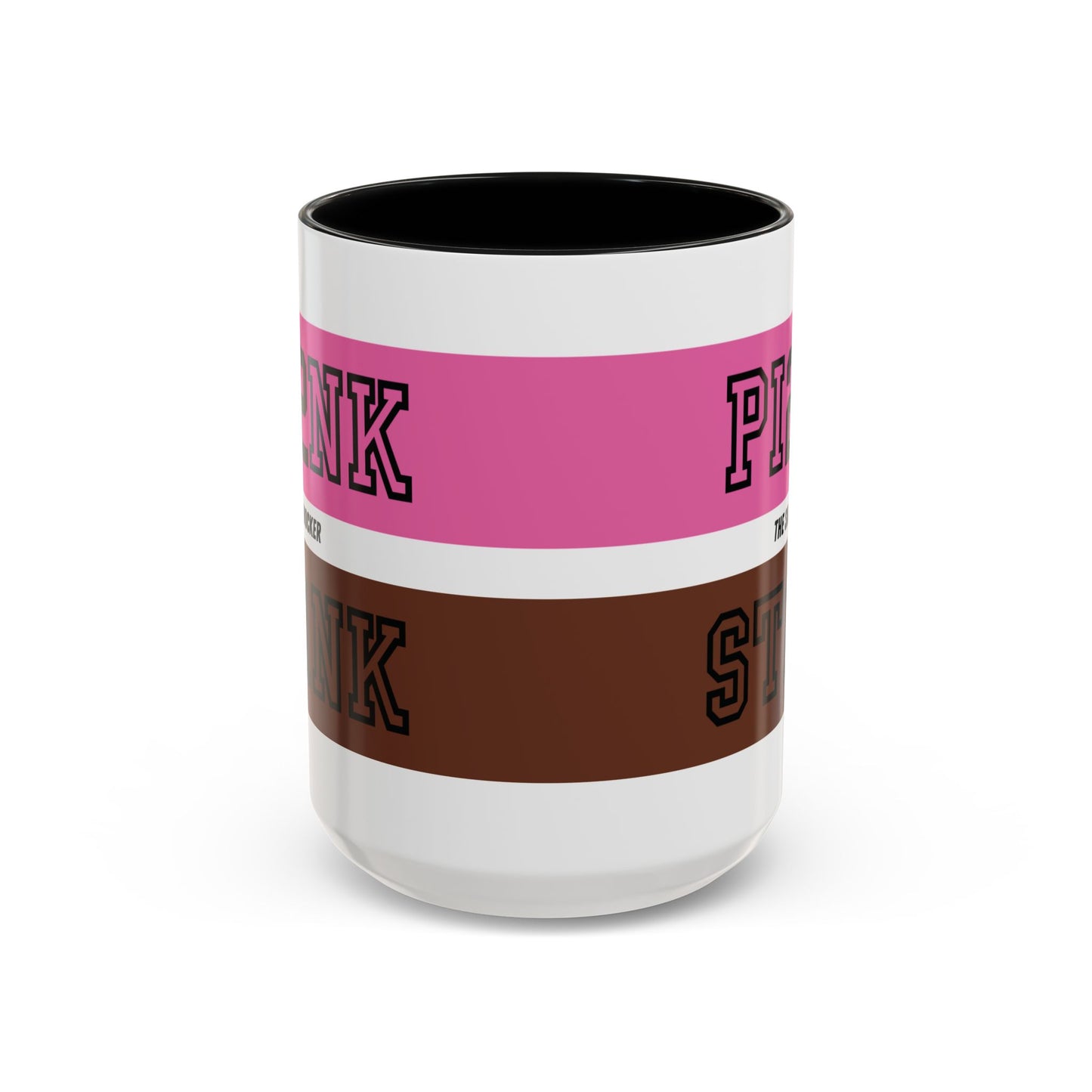 Funny Accent Coffee Mug - PI2NK ST1NK Design, 11 & 15oz