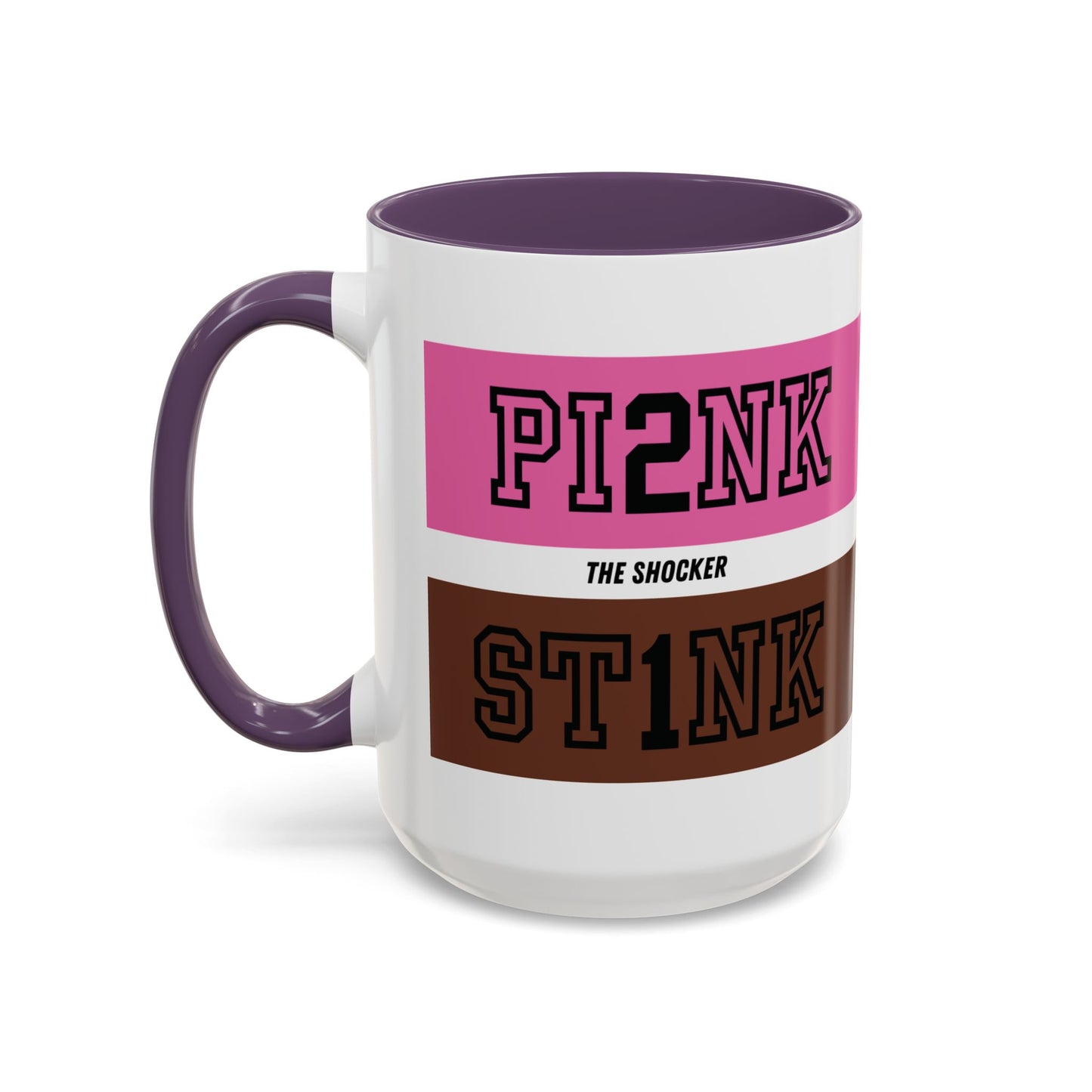 Funny Accent Coffee Mug - PI2NK ST1NK Design, 11 & 15oz
