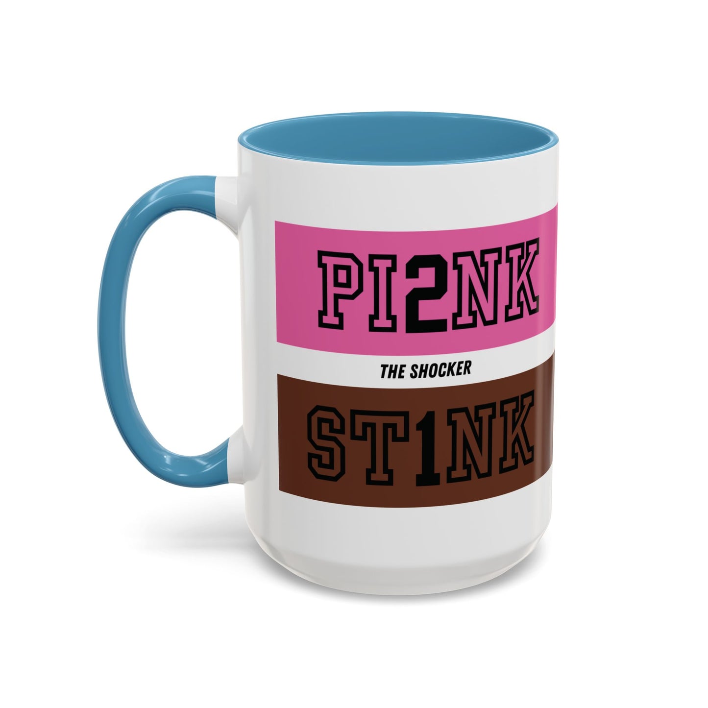 Funny Accent Coffee Mug - PI2NK ST1NK Design, 11 & 15oz