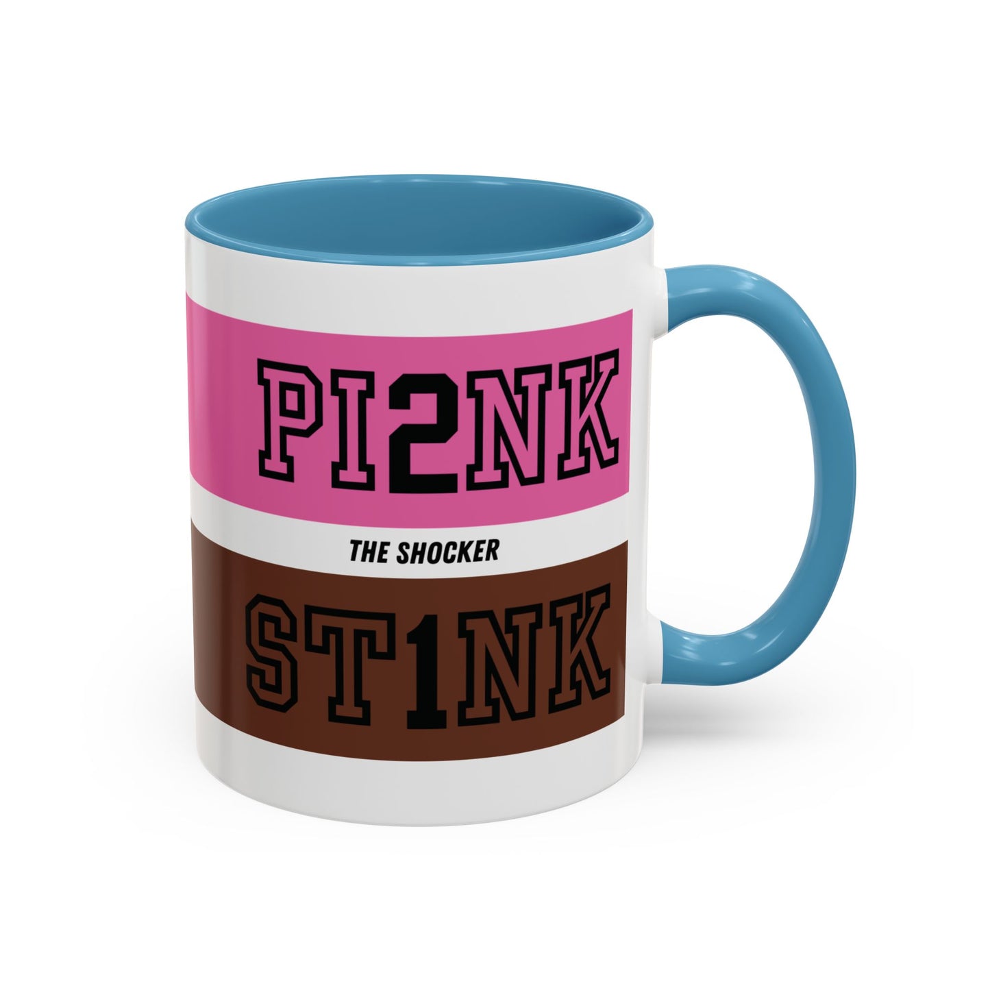 Funny Accent Coffee Mug - PI2NK ST1NK Design, 11 & 15oz