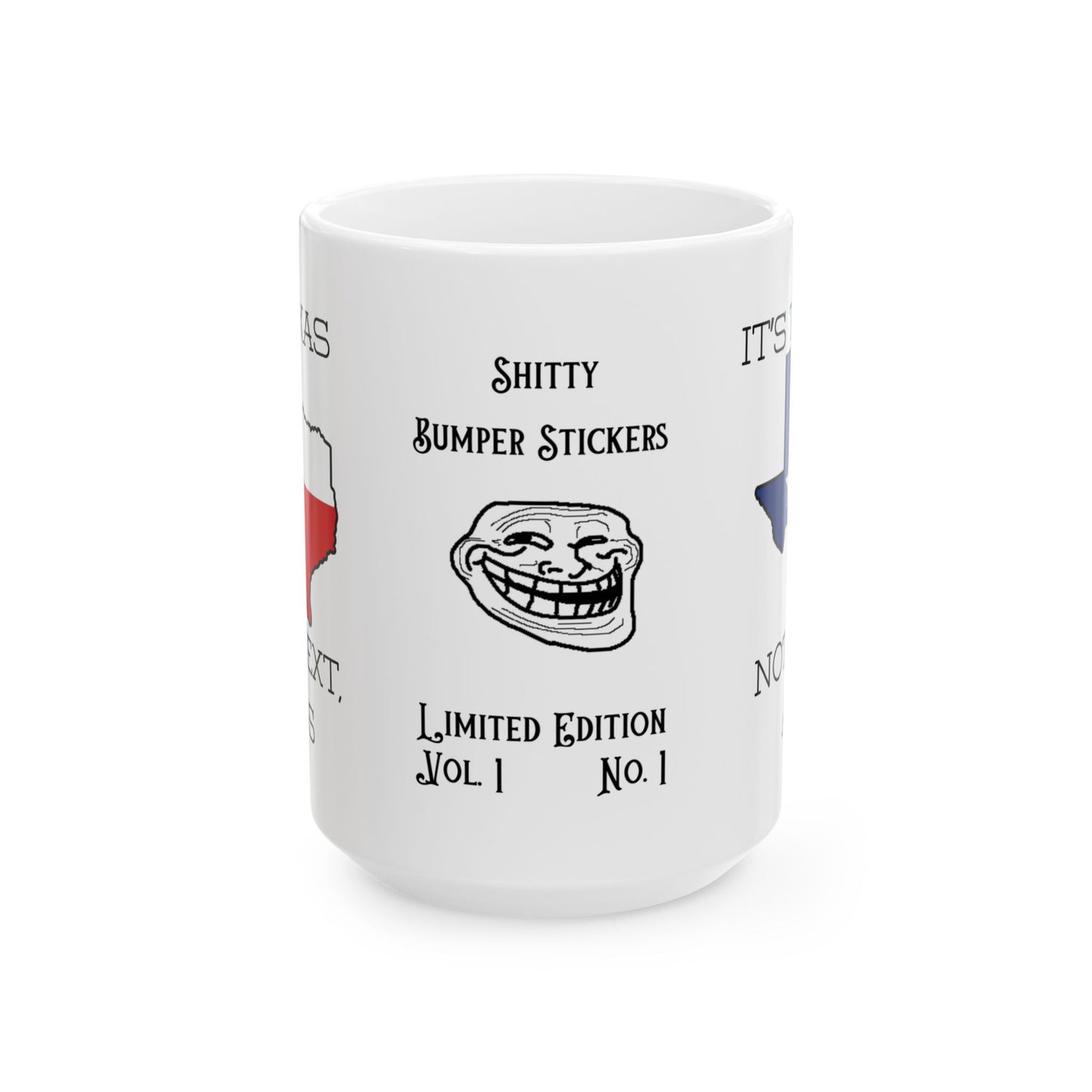 Texas Humor Ceramic Mug, Funny Coffee Cup, Gift for Texans, Humorous Tea Mug, Limited Edition