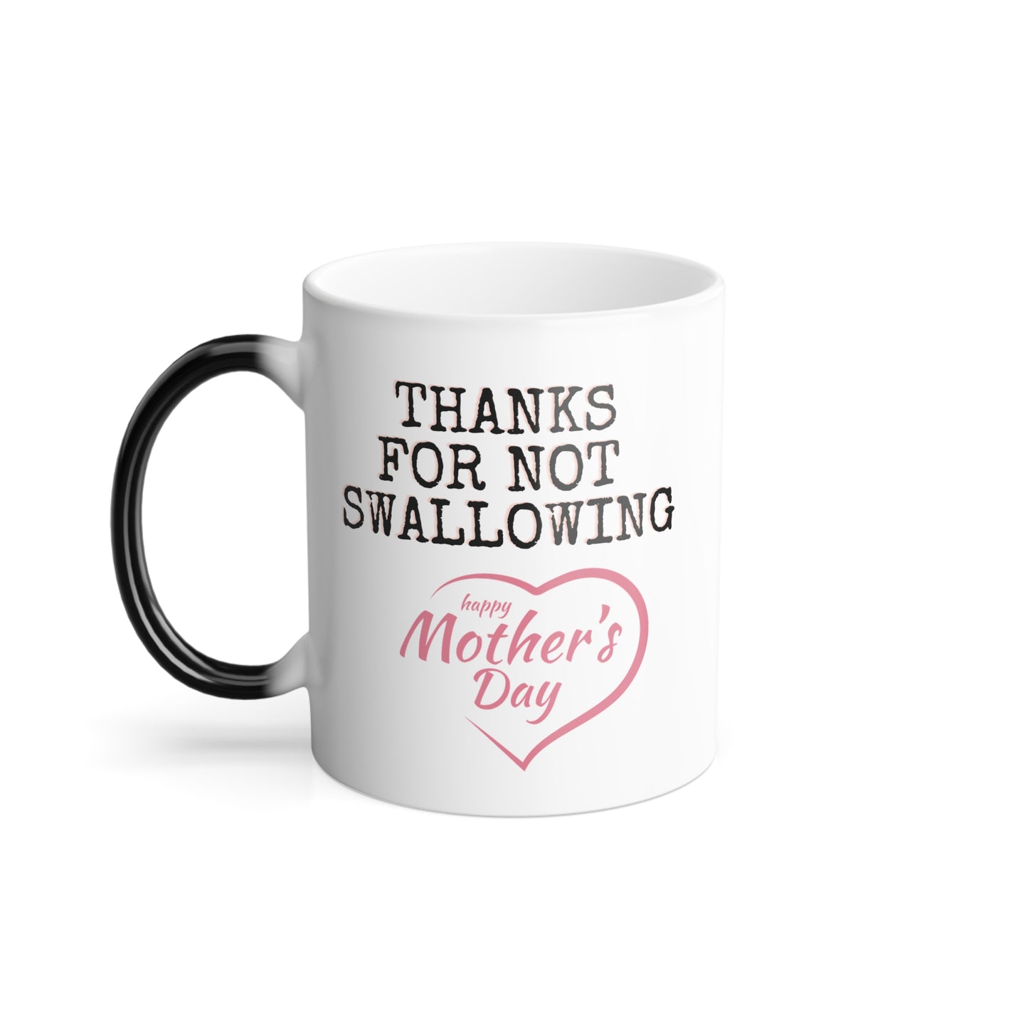 Color Morphing Mug, Offensive Content Happy Mother's Day Thank You Gift, 11oz, Offensive Phrase Mug, Color Changing Mug, Unique Mother's Day