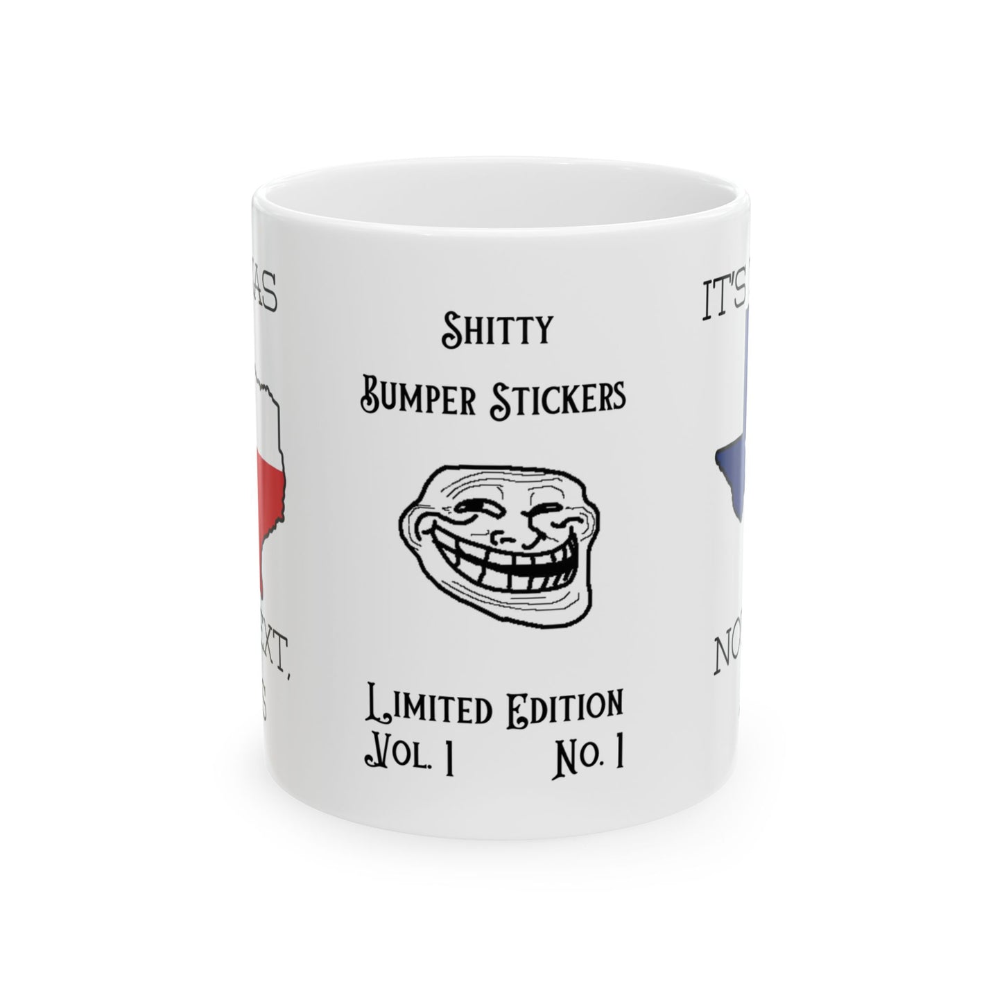 Texas Humor Ceramic Mug, Funny Coffee Cup, Gift for Texans, Humorous Tea Mug, Limited Edition