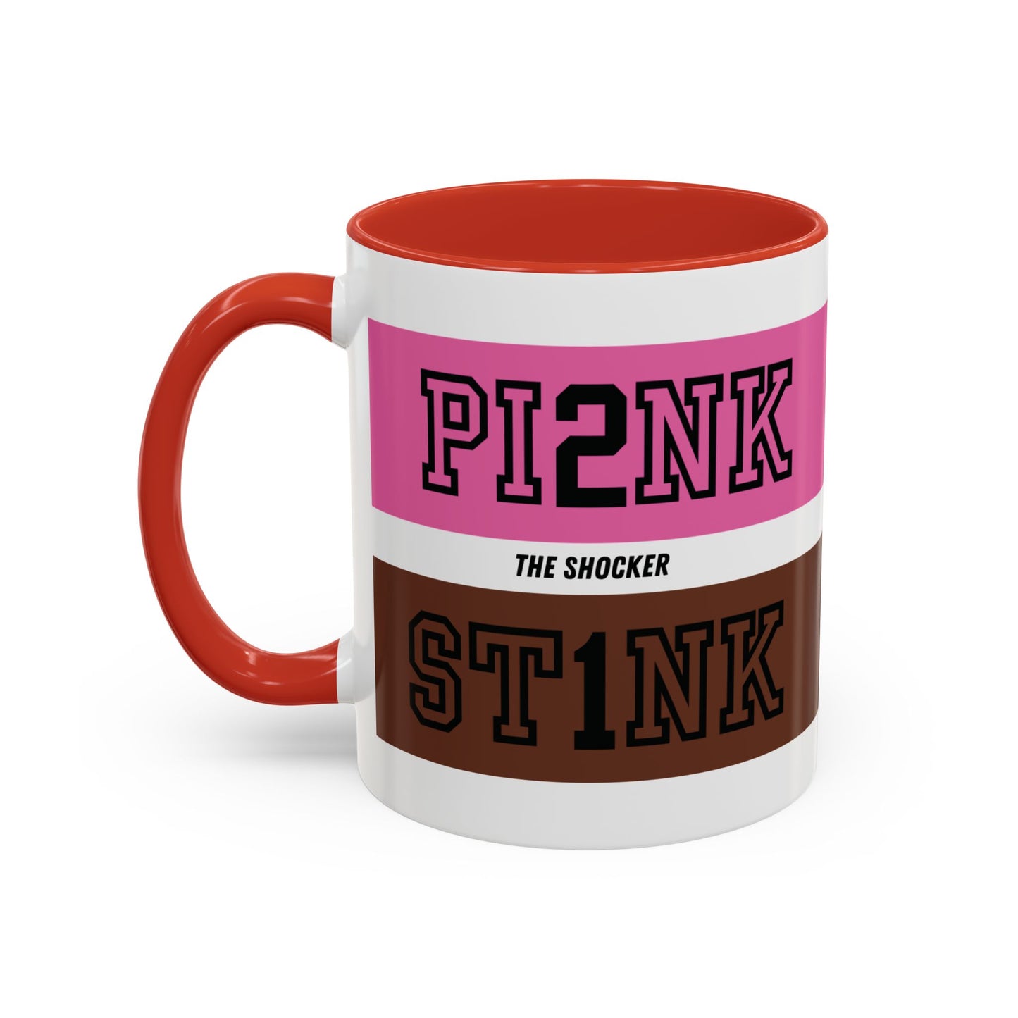 Funny Accent Coffee Mug - PI2NK ST1NK Design, 11 & 15oz